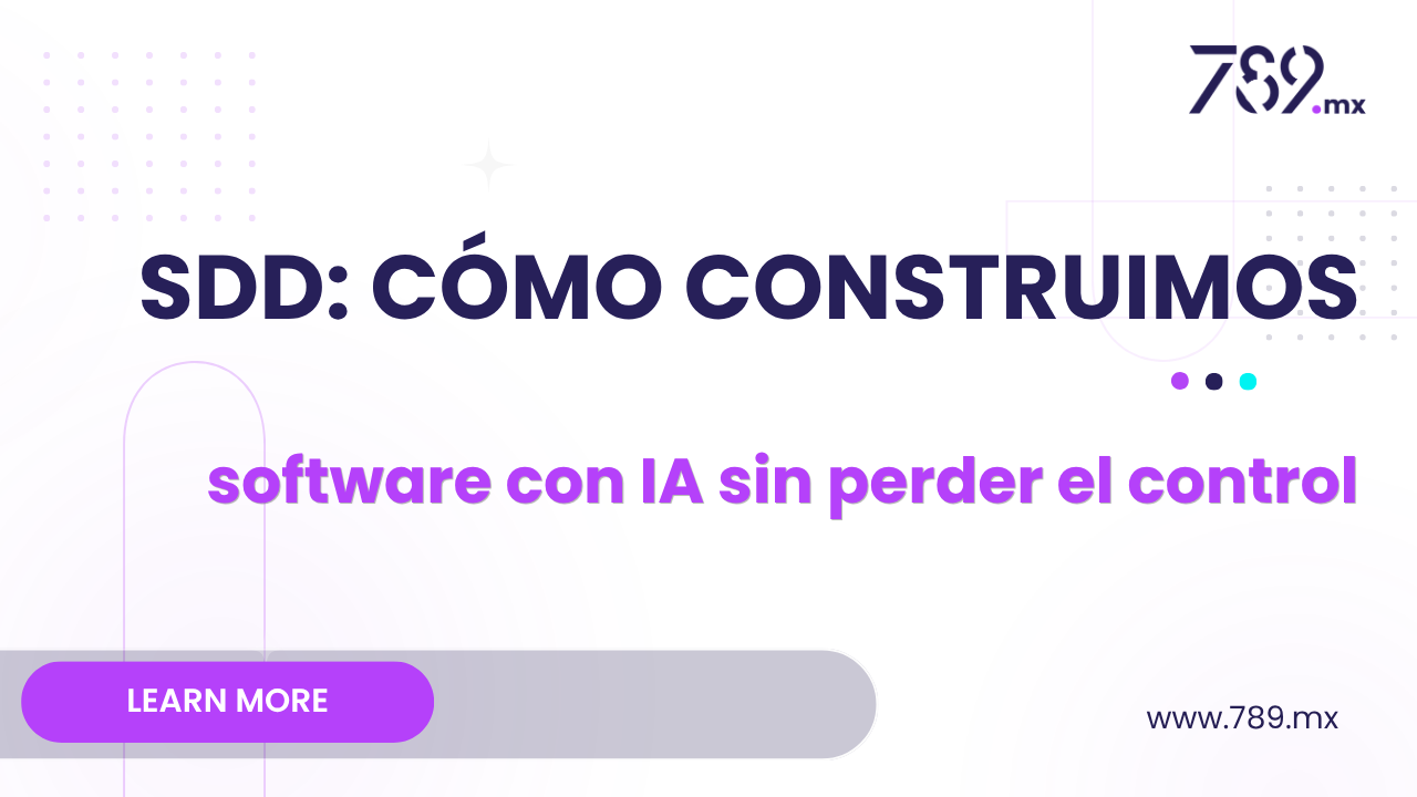 SDD: cómo construimos software con IA sin perder el control